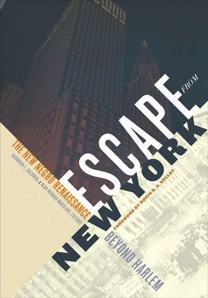 Escape from New York: The New Negro Renaissance beyond Harlem
