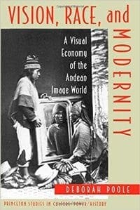 Book Cover art for Vision, Race, and Modernity: A Visual Economy of the Andean World