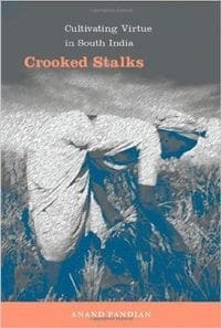 Crooked Stalks: Cultivating Virtue in South India