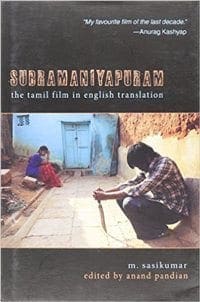Book Cover art for Subramaniyapuram: The Tamil Film in English Translation