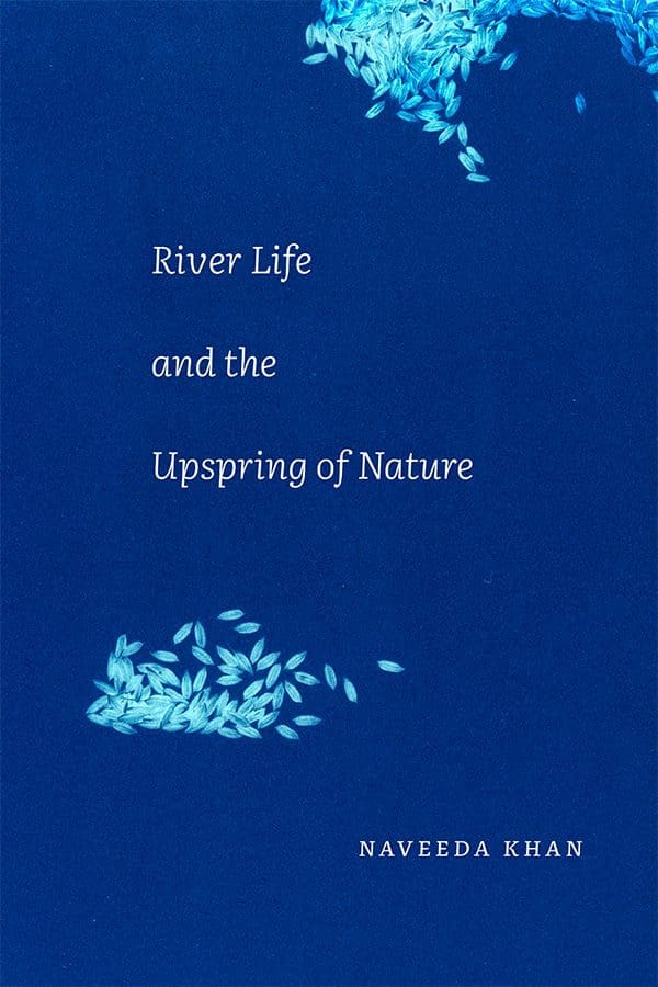 River Life and the Upspring of Nature