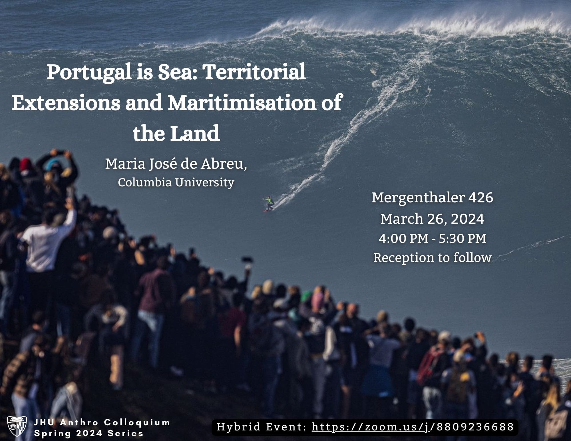 Flyer for Portugal is Sea: Territorial Extensions and Maritimisation of the Land, a colloquium by Maria Jose de Abreu. Image depicts a large group of people facing a massive wave.