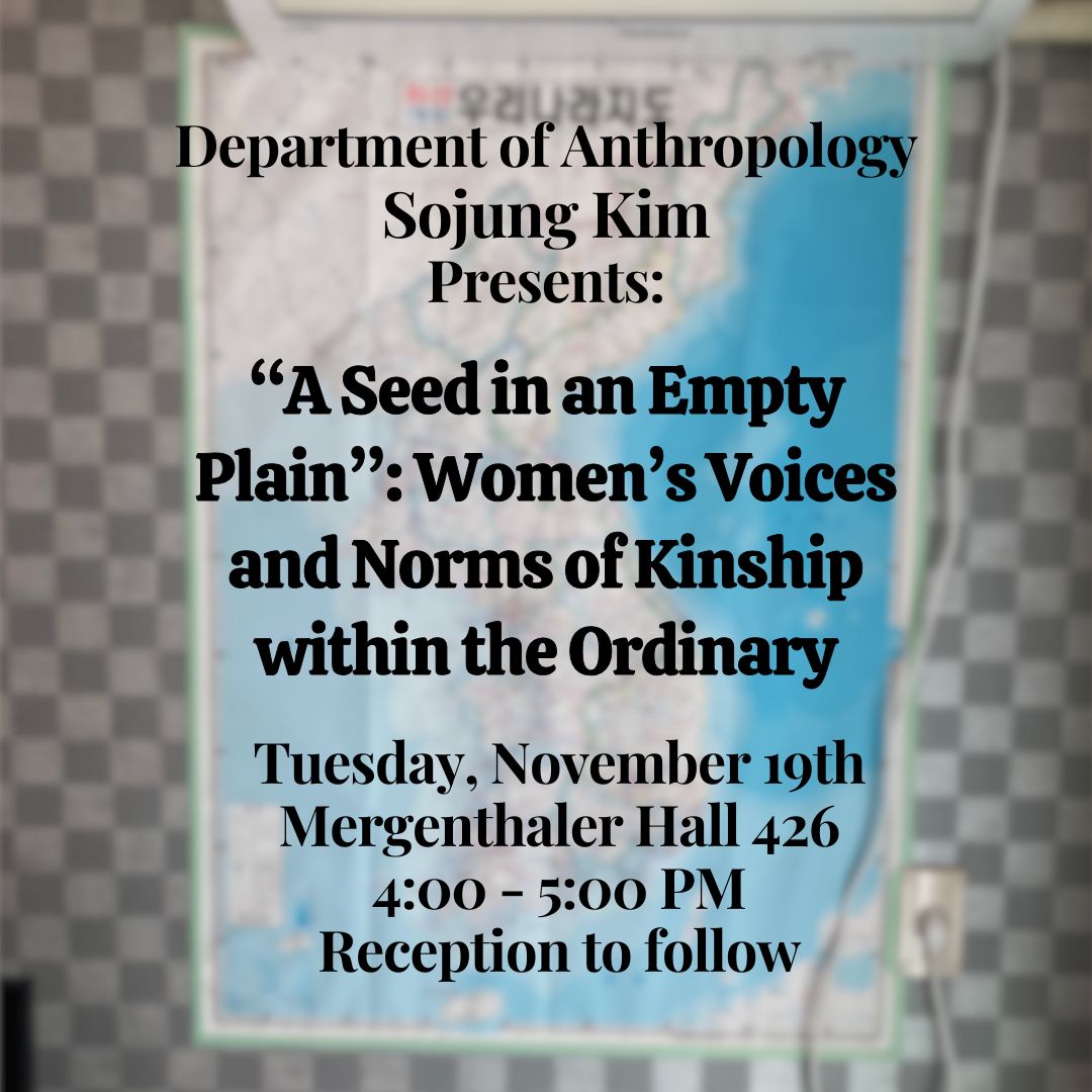 Flyer advertising Sojung Kim's upcoming colloquium. The text is set over a background featuring a blurred out map of a united Korea pinned to a wall.