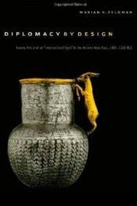 Diplomacy by Design: Luxury Arts and an “International Style” in the Ancient Near East, 1400-1200 BCE