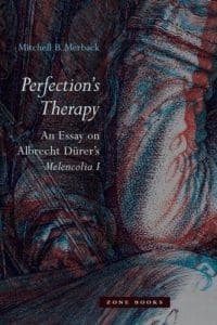 Perfection’s Therapy: An Essay on Albrecht Dürer’s Melencolia I