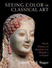 Book Cover art for Seeing Color in Classical Art: Theory, Practice, and Reception, from Antiquity to the Present