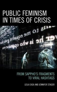 Book Cover art for Public Feminism in Times of Crisis: From Sappho’s Fragments to Viral Hashtags