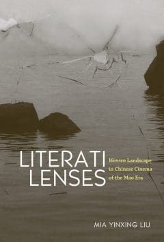 Book Cover art for Literati Lenses: Wenren Landscape in Chinese Cinema of the Mao Era
