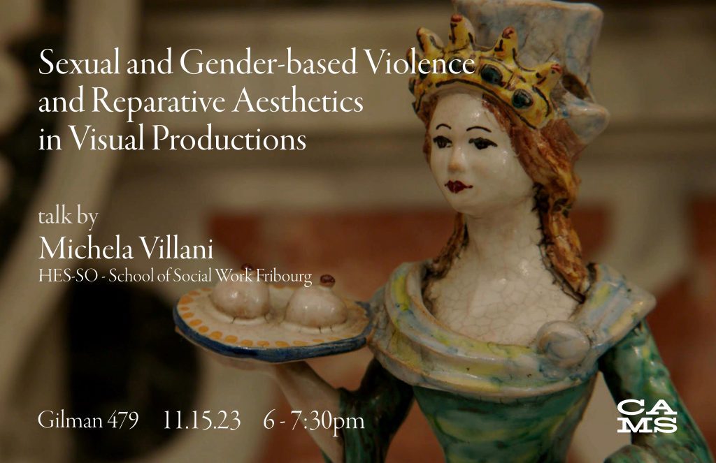 Sexual and Gender-based Violence and Reparative Aesthetics in Visual Productions
talk by Michela Villani