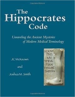 Book Cover art for The Hippocrates Code: Unraveling the Ancient Mysteries of Modern Medical Terminology