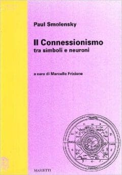 Book Cover art for Il Connessionismo: Tra Simboli e Neuroni
