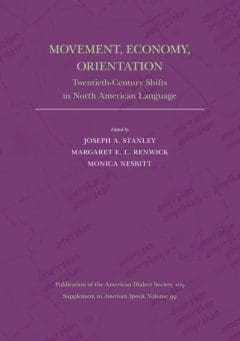 Book Cover art for Movement, Economy, Orientation: Twentieth-Century Shifts in North American Language