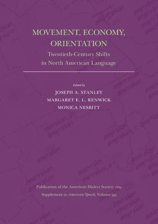 Movement, Economy, Orientation: Twentieth-Century Shifts in North American Language