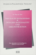 Theologie im Pianissimo & Zwischen Rationalitat und Dekonstruktion