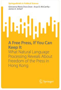 Book Cover art for A Free Press, If You Can Keep It – What Natural Language Processing Reveals About Freedom of the Press in Hong Kong