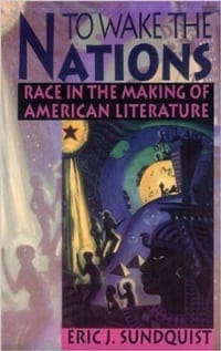 Book Cover art for To Wake the Nations: Race in the Making of American Literature