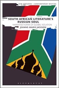 Book Cover art for South African Literature’s Russian Soul: Narrative Forms of Global Isolation