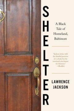 Book Cover art for Shelter: A Black Tale of Homeland, Baltimore