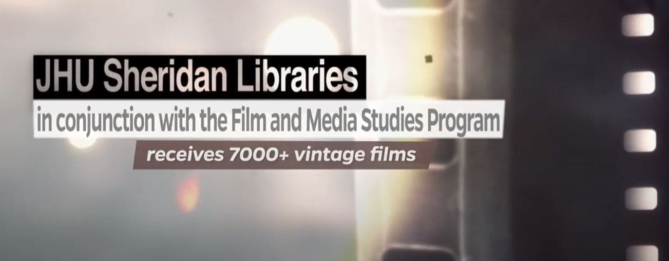 With Help from FMS, Sheridan Libraries is New Home for Film Archive