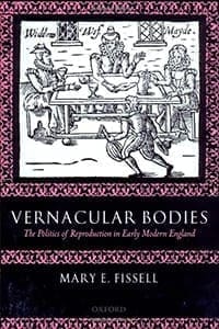 Book Cover art for Vernacular Bodies: The Politics of Reproduction in Early Modern England