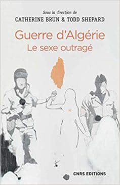Book Cover art for Guerre d’Algérie : le sexe outragé