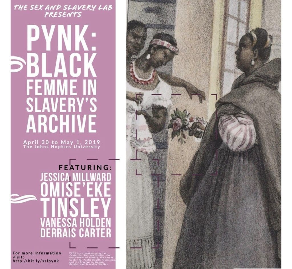 PYNK: Black Femme in Slavery’s Archive (April 30-May 1)
