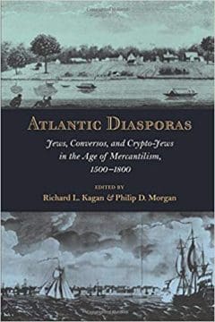 Book Cover art for Atlantic Diasporas: Jews, Conversos, and Crypto-Jews in the Age of Mercantilism, 1500-1800