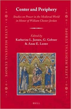 Book Cover art for Center and Periphery: Studies on Power in the Medieval World in Honor of William Chester Jordan