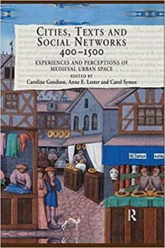 Book Cover art for Cities, Texts, and Social Networks, 400-1500: Experiences and Perceptions of Medieval Urban Space