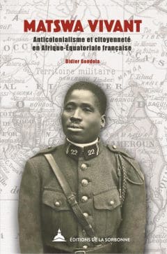 Book Cover art for Matswa vivant: Anticolonialisme et citoyenneté en Afrique Equatoriale française