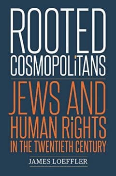 Book Cover art for Rooted Cosmopolitans: Jews and Human Rights in the Twentieth Century