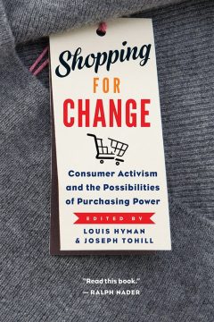 Book Cover art for Shopping for Change: Consumer Activism and the Possibilities of Purchasing Power