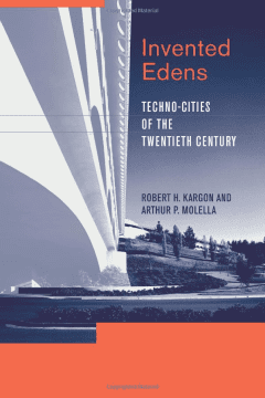 Book Cover art for Invented Edens: Techno-Cities of the Twentieth Century