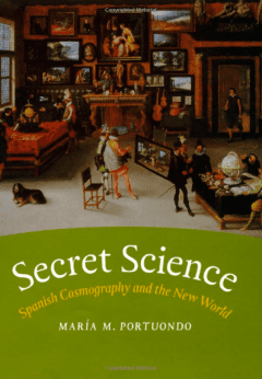 Book Cover art for Secret Science: Spanish Cosmography and the New World