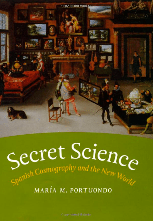 Secret Science: Spanish Cosmography and the New World