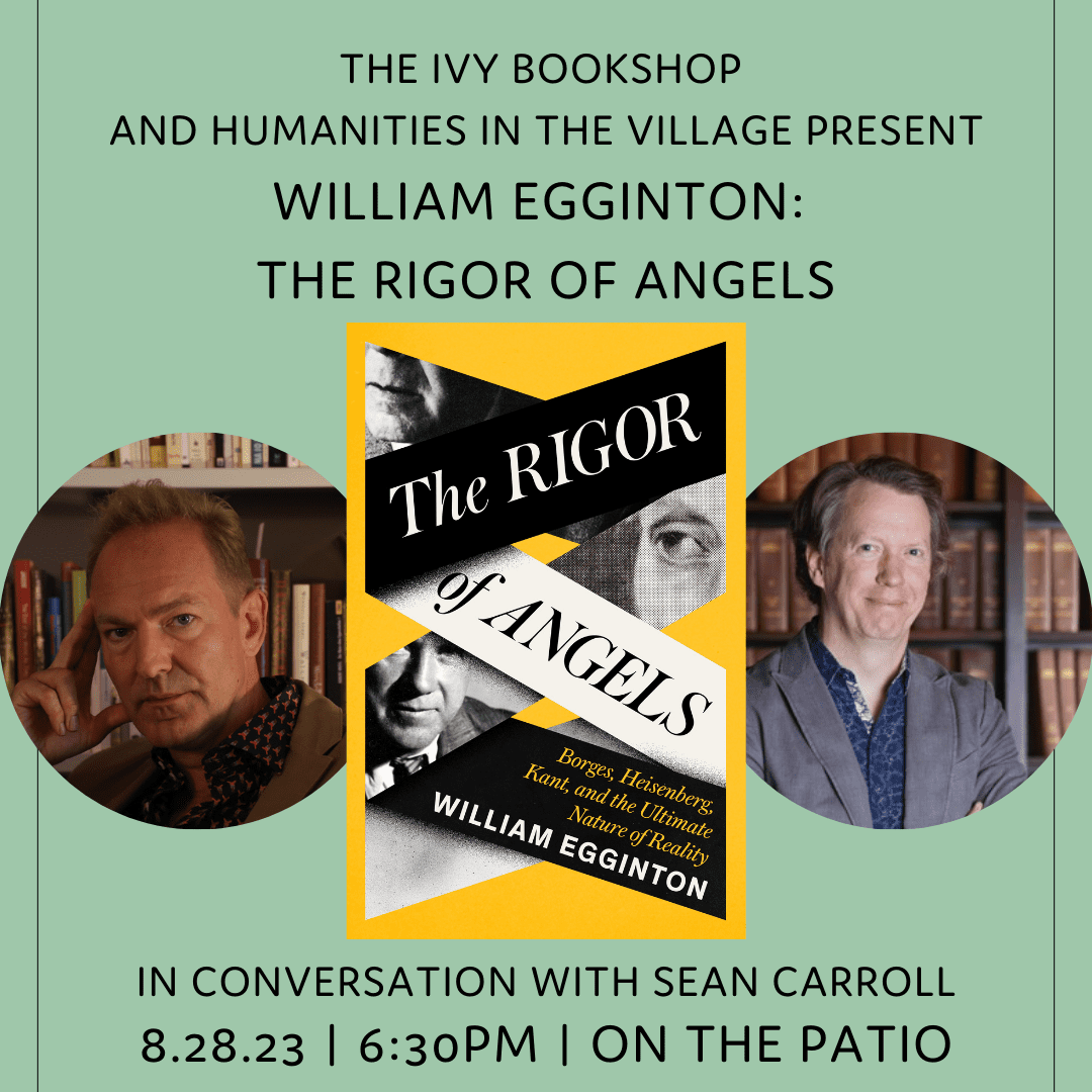 Humanities in the Village poster for "The Rigor of Angels" book release, featuring Professor and author Bill Egginton in conversation with Prof. Sean Carroll.