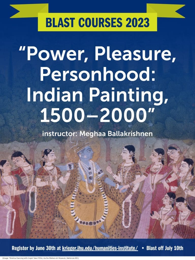 Poster for "Power, Pleasure, Personhood: Indian Painting, 1500-2000" with Meghaa Ballakrishnen, with background painting of Hindu god Vishnu surrounded by a group of women.