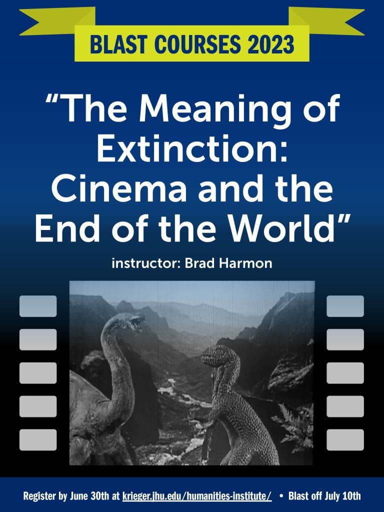 Poster for "The Meaning of Extinction: Cinema and the End of the World" with Brad Harmon, with background of a screencap of an old film featuring unrealistic dinosaur miniatures as if in a fight.