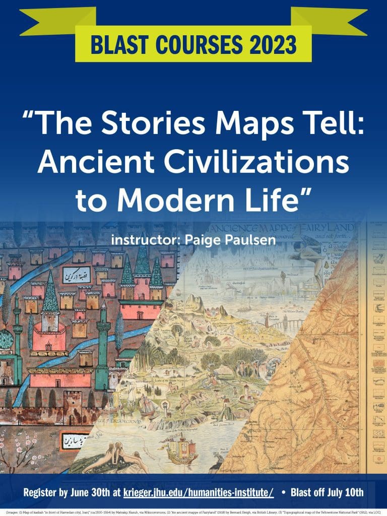 Poster for "The Stories Maps Tell: Ancient Civilizations to Modern Readers" with Paige Paulsen, with background slices of three maps (of ancient Iran, an Edwardian Fairyland, and topology of Yellowstone).