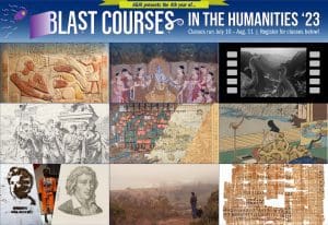 Mosaic poster for "Blast Courses in the Humanities," including small tiles for ancient Egyptian hieroglyphics, 18th-cen. Indian painting, dinosaur films, Caesar's assassins in art, maps of different kinds, an ancient Japanese poet, three German philosophers, a vista of a cape, and a fragment of ancient papyrus.