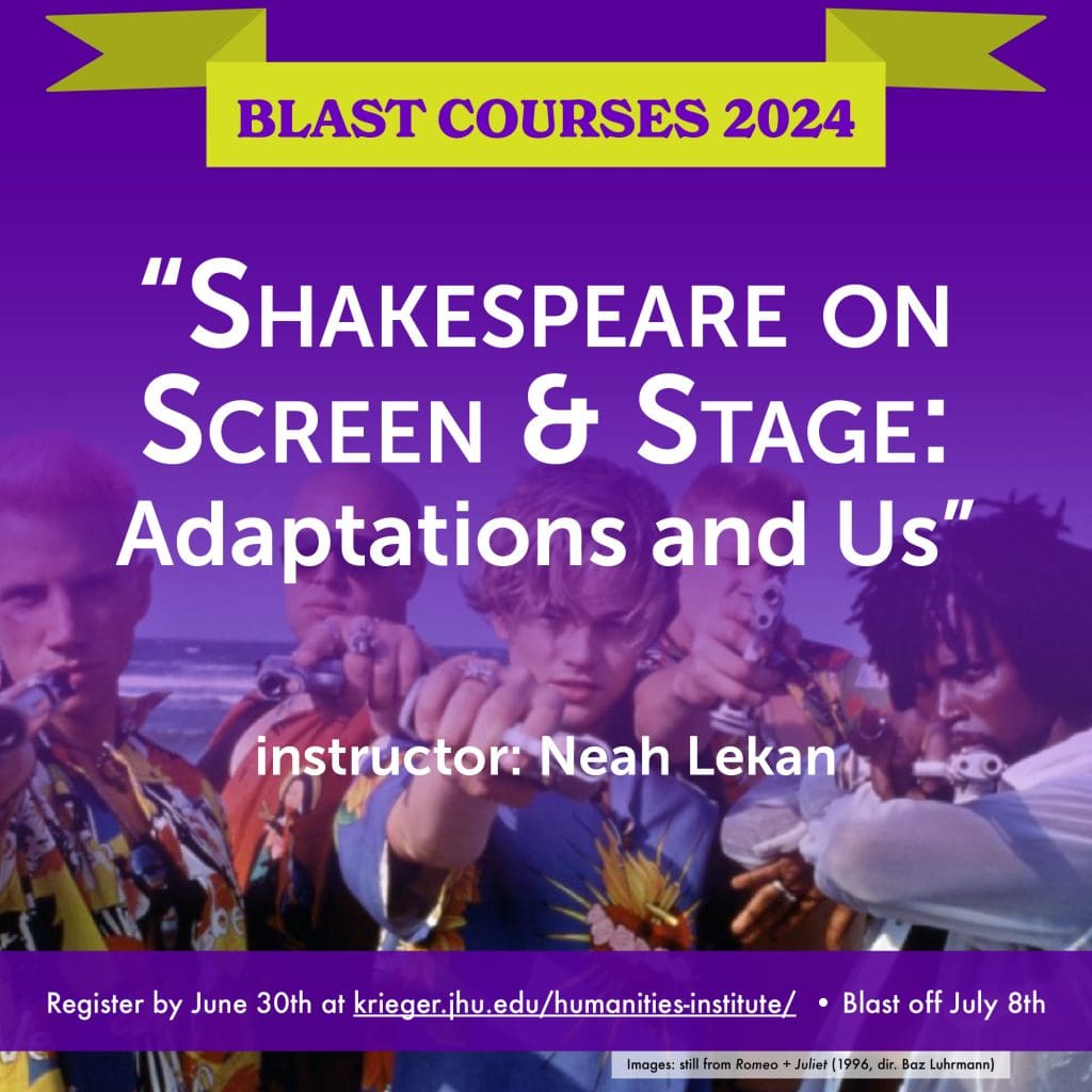 Blast Course icon for "Shakespeare on Screen and Stage: Adaptations and Us," featuring a background image of a screencap from "Romeo + Juliet" (1996) showing Leonardo Dicaprio, Harold Perrineau, and other cast members as Romeo, Mercutio, et al. holding cocked guns and posturing at the viewer.