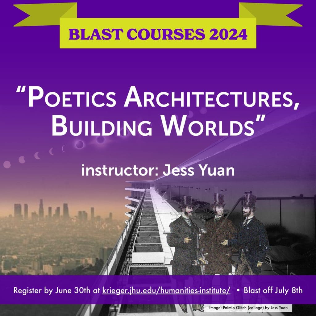 Blast Course icon for "Poetic Architectures, Building Worlds," featuring a background image of collage including a distant smoggy cityscape, a piano keyboard, a side of a modern building, a trio of Victorian gentlemen, and a series of moons in eclipse.