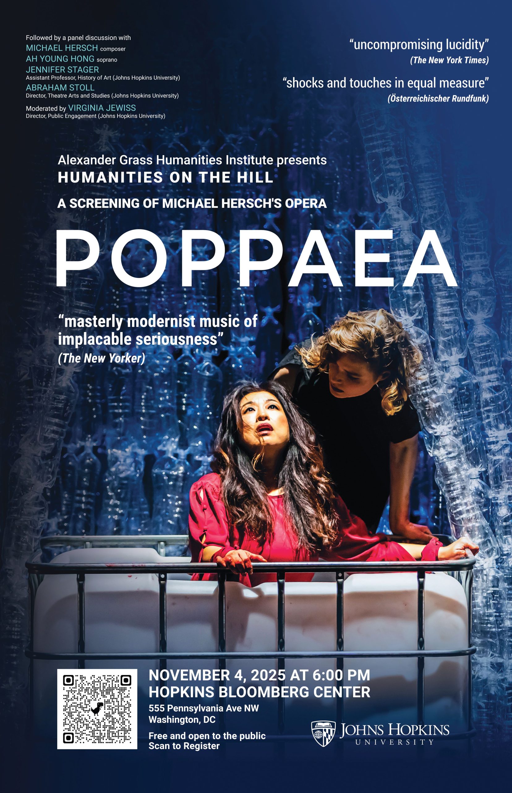 Poster for "POPPAEA" – a screening of Michael Hersch's opera at Johns Hopkins University, presented by the Alexander Grass Humanities Institute as part of the "Humanities on the Hill" series. The event features a panel discussion with Michael Hersch, Ah Young Hong, Virginia Jewiss, Jennifer Stager, and Abraham Stoll. Review quotes highlight the opera’s "uncompromising lucidity" (The New York Times), "shocks and touches in equal measure" (Österreichischer Rundfunk), and "masterly modernist music of implacable seriousness" (The New Yorker). The background shows dramatic imagery from the opera performance, including intense colors and expressive gestures. Event details: November 4, 2025, at 6:00 PM, Hopkins Bloomberg Center, 555 Pennsylvania Ave NW, Washington, DC. Free and open to the public, scan to register. Johns Hopkins University logo appears at the bottom.