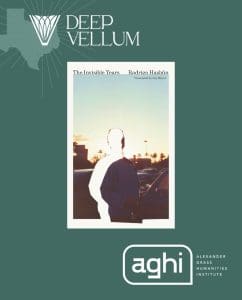 Cover of The Invisible Years by Rodrigo Hasbún, showing a partially silhouetted person standing in a parking lot at sunset, with palm trees and cars in the background. Deep Vellum and Alexander Grass Humanities Institute logos appear on a green background.
