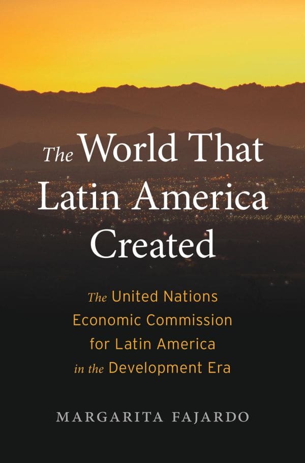 The World that Latin America Created book cover