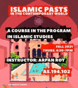 New course for Fall 2021: Islamic Pasts in the Contemporary World