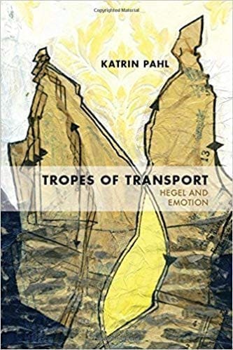 Tropes of Transport: Hegel and Emotion