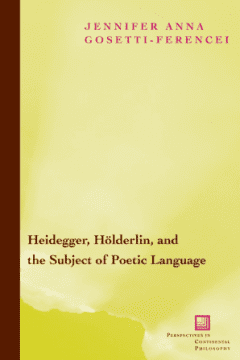 Book Cover art for Heidegger, Hölderlin, and the Subject of Poetic Language