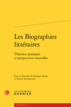Book Cover art for Les Biographies littéraires: théories, pratiques et perspectives Nouvelles