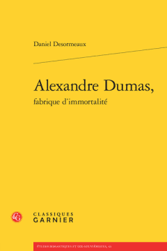 Book Cover art for Alexandre Dumas, fabrique d’immortalité